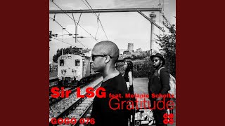 Gratitude feat Melanie Scholtz Sir LSG Main Mix [upl. by Moriarty]