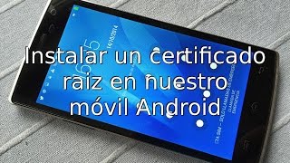 Instalación de un certificado raíz en Android sin afectar al desbloqueo [upl. by Courtney]