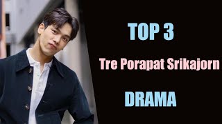 TOP 3 Best Tre Porapat Srikajorn Thai drama list  Tre Porapat Srikajorn Thai drama list [upl. by Bethesda]