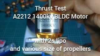 Thrust Test Cheap Brushless Motor A2212 1400kv 2s Lipo 4 5 6 7 8 9 10 11 12 inches Propellers [upl. by Arihsan]