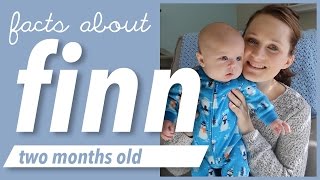 FACTS ABOUT FINN  2 MONTH UPDATE [upl. by Ahsikal]