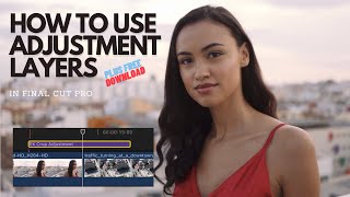 FREE Adjustment layer for Final Cut Pro amp HOW to USE it [upl. by Enerahs]