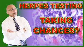 Herpes Testing Making Sense Of It All [upl. by Arramat3]