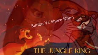 THE JUNGLE KING  A Crossover Film Part 7 Simba Vs Shere Khan FANMADE [upl. by Ihcekn516]