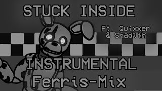 OLD Stuck Inside FerrisMix Ft Quixxer amp Shadith  FNaF Remix Instrumental [upl. by Dream]