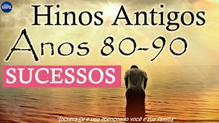 Hinos Antigos anos 8090 melhores músicas gospel antigas sucessos gospel vol 1 [upl. by Silra]