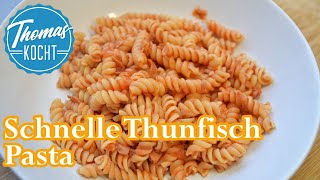 Schnelle Thunfisch Pasta in 5 Minuten  schnelles Mittagessen  Thomas kocht [upl. by Harrak]