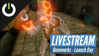 BONEWORKS Launch Day Gameplay  Review Discussion Livestream [upl. by Ailemaj]