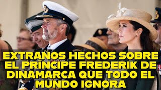 EXTRAÑOS HECHOS SOBRE EL PRÍNCIPE FREDERIK DE DINAMARCA QUE TODO EL MUNDO IGNORA [upl. by Shelia]