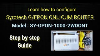 Syrotech Router ONU Configure  Syrotech Router Setup  SYGPON10002WDONT  Syrotech Wifi Setup [upl. by Ecila157]