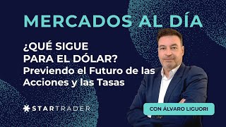 ¿QUÉ SIGUE PARA EL DÓLAR Previendo el Futuro de las Acciones y las Tasas [upl. by Artamas336]