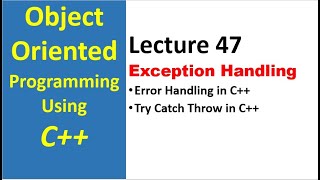 Exception Handling in C  Try Catch and Throw  Object Oriented Programming Tutorial  47 [upl. by Pavior609]