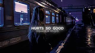 Hurts so good slowed  reverbLoFi sad song Astrid S [upl. by Sanson]