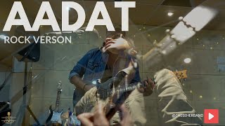 AADAT  THE SEHER BAND  Atif Aslam amp Jal  Rock Version aadat rock band [upl. by Olia]