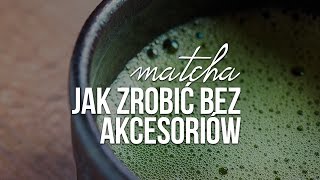 Jak zrobić Zieloną Herbatę Matcha w domu w prosty sposób Czajnikowypl [upl. by Nirtiac]