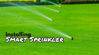 Installing A Smart Sprinkler [upl. by Mountfort74]