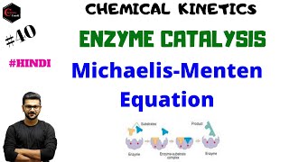 Michaelis Menten Equation  ENZYME CATALYSIS  BIOCHEMICAL REACTION  CHEMICAL KINETICS [upl. by Stoddart]