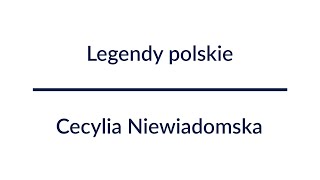 Legendy polskie  Cecylia Niewiadomska  Audiobook Całość [upl. by Marleah283]