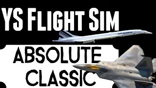 YS Flight Simulator  Absolute Classic [upl. by Rialcnis]