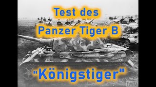 Ausführlicher Test eines Panzer VI quotKönigstigerquot [upl. by Darooge]