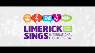 Limerick Sings International Choral Festival 2018 [upl. by Dhaf]