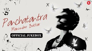 Panchatantra EP  Full Jukebox  Maninder Buttar  Punjabi Song [upl. by Odele725]