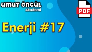 Enerji 17  İş Enerji ve Güç  Enerji Kaynakları  PDF [upl. by Nylsirk]