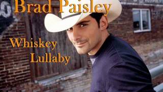 Brad Paisley feat Alison Krauss  Whiskey Lullaby full HQ w LYRICS official single [upl. by Aivilys]