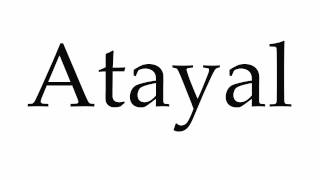 How to Pronounce Atayal [upl. by Loar283]