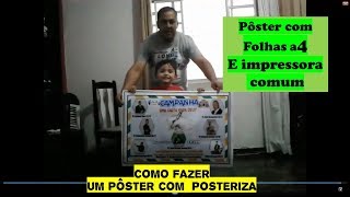 Como fazer pôster com impressora comum POSTERIZA [upl. by Melosa]