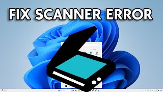 How To Fix Scanner Not Working in Windows 11 [upl. by Swithin352]