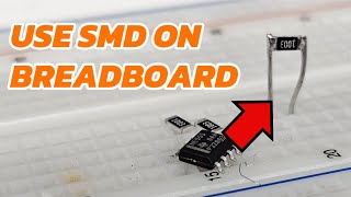 BreadBoard Beginner Basics How to use SMD Components [upl. by Enaasiali]