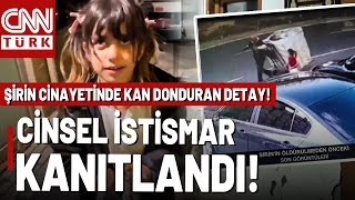 Cinsel İstismar Bulgularına Rastlandı 6 Yaşındaki Şirin İstismara Uğrayıp Öldürülmüş [upl. by Ahsiak]