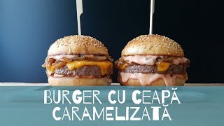 Burger cu Ceapă Caramelizată  Făcut în Casă  Tudors Food [upl. by Llednav]