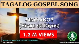 SINO AKO HIRAM SA DIYOS  LYRIC VIDEO tagaloggospelsong [upl. by Joktan]