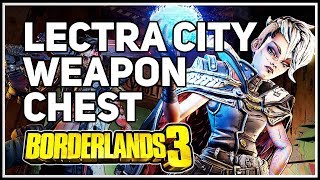 Lectra City Secret Weapon Chest Borderlands 3 [upl. by Pyle]