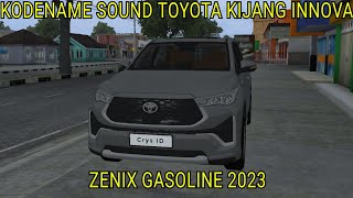 SHAREKodename Sound Toyota Kijang Innova Zenix Gasoline 2023  Bussid V 432 Free [upl. by Nnahs]