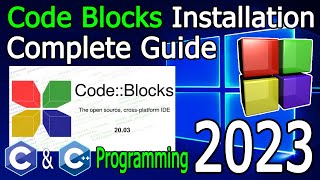 CodeBlocks IDE Installation on Windows 1011 2023 Update MinGW GCC Compiler  C amp C Programming [upl. by Tomlinson]