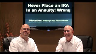 Never Place an IRA in an Annuity Wrong [upl. by Aciras205]