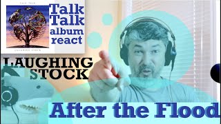 Talk Talk Laughing Stock quotAfter The Floodquot reaction ep 91 [upl. by Reaht295]