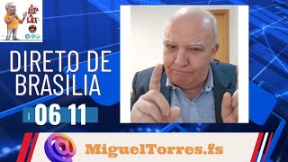 🔴 Direto de Brasília 06 11 [upl. by Oberg]