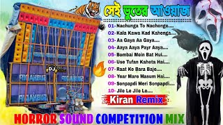 😮Nonstop Competition Horror Sound Dj Songs  1step Humming Bass  Dj Kiran remix  Bs Contai [upl. by Rednirah757]