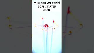 Yumuşak Yol Verici  Soft Starter  Ne işe yarar Nasıl çalışır Nelere dikkat edilmelidir [upl. by Kirit]