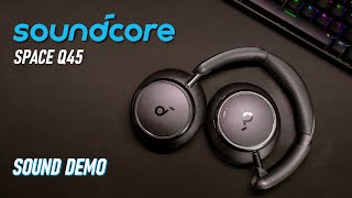 Soundcore Space Q45 Sound Demo [upl. by Assirrec]