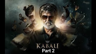 Kabali Full Movie In Hindi Dubbed Part 2 [upl. by Perce834]