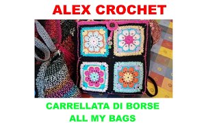 CARRELLATA DI BORSE ALLUNCINETTO ALEX CROCHET 2021 [upl. by Arrais]