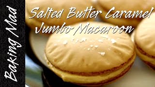 Baking Mad Monday Salted Butter Caramel Jumbo Macaroons [upl. by Ahtinak262]