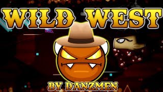 COWBOY GUNFIGHT Wild West by DanZmen 100 EASY DEMON  Geometry Dash [upl. by Guido]