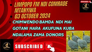 NKHANGA ZAONA PA LIMPOPO FM NDI COMRADE MTANYIWA 03 OCTOBER 2024 [upl. by Norval459]