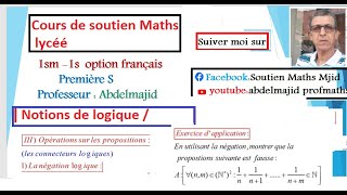 Notions de logique Opérations sur les propositions logiques La négation logique 1bacSMF 1bacSF Seco [upl. by Gough602]